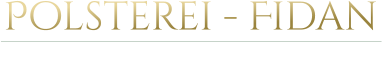 Polsterei - Fidan Raumausstatter und Polsterei
